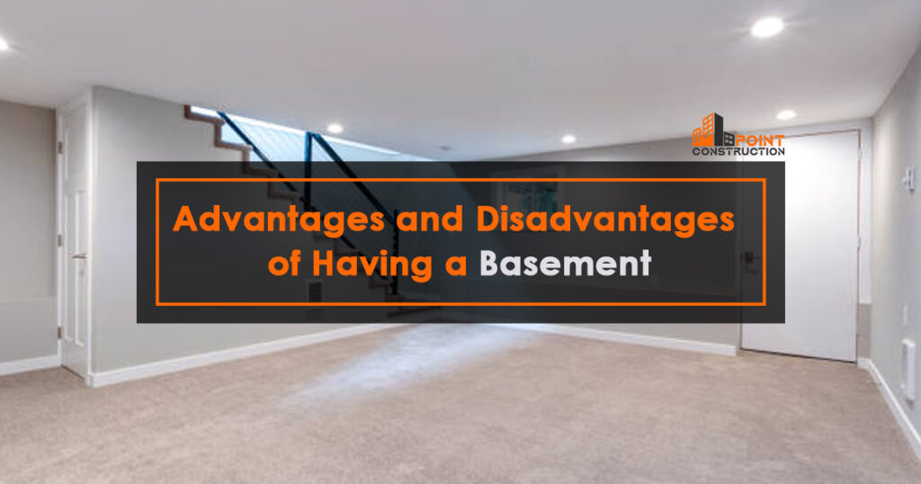 Advantages and Disadvantages of Having a Basement