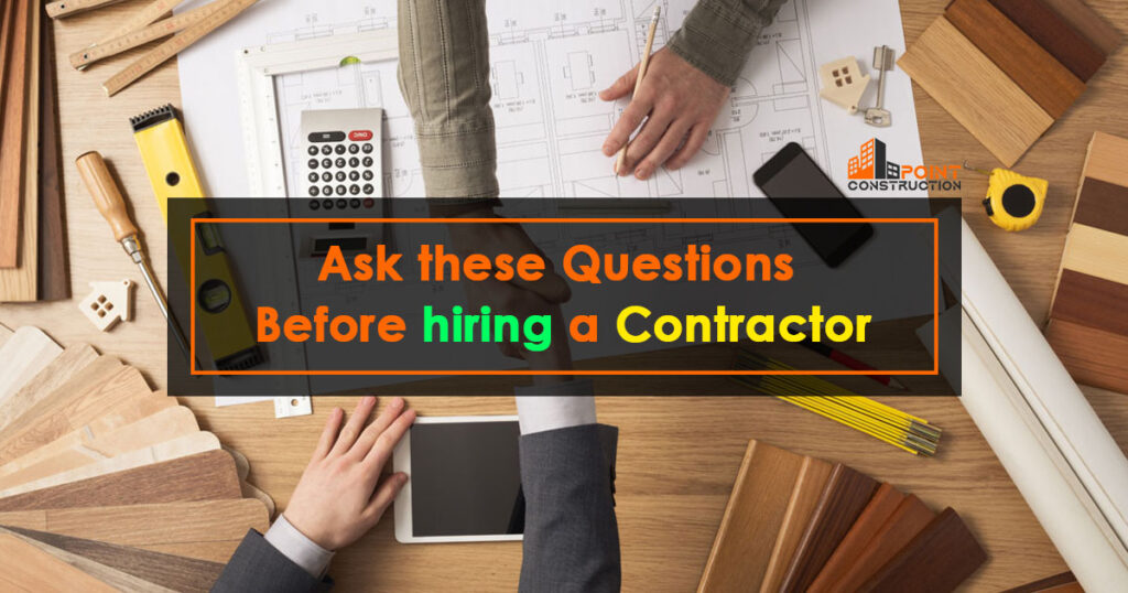 Ask these Questions Before hiring a contractor