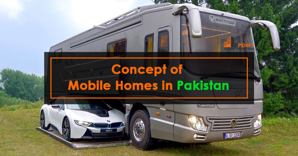 Concept of Mobile Homes in Pakistan