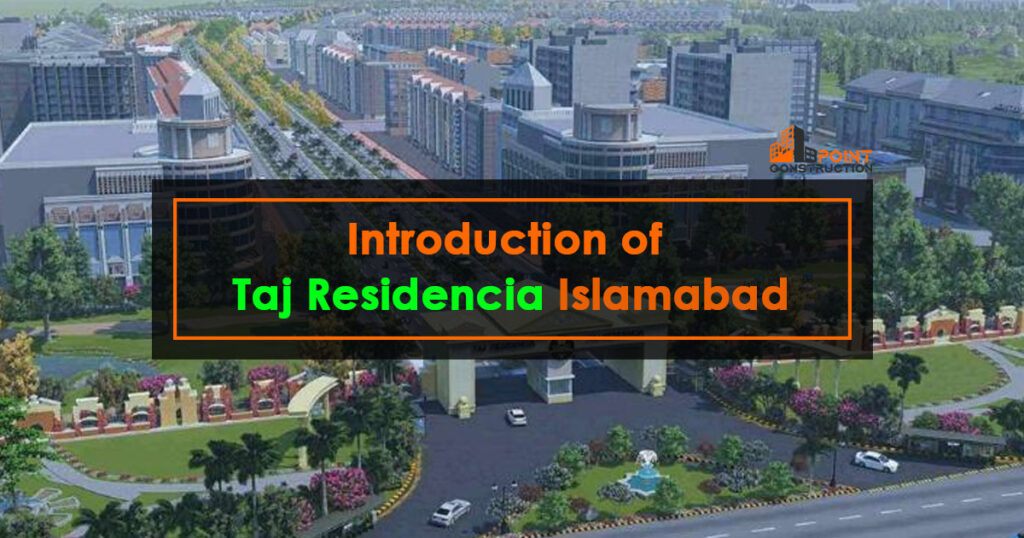 Introduction of Taj Residencia Islamabad
